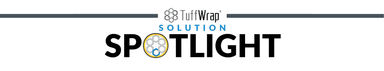 TuffWrap Solution Spotlight